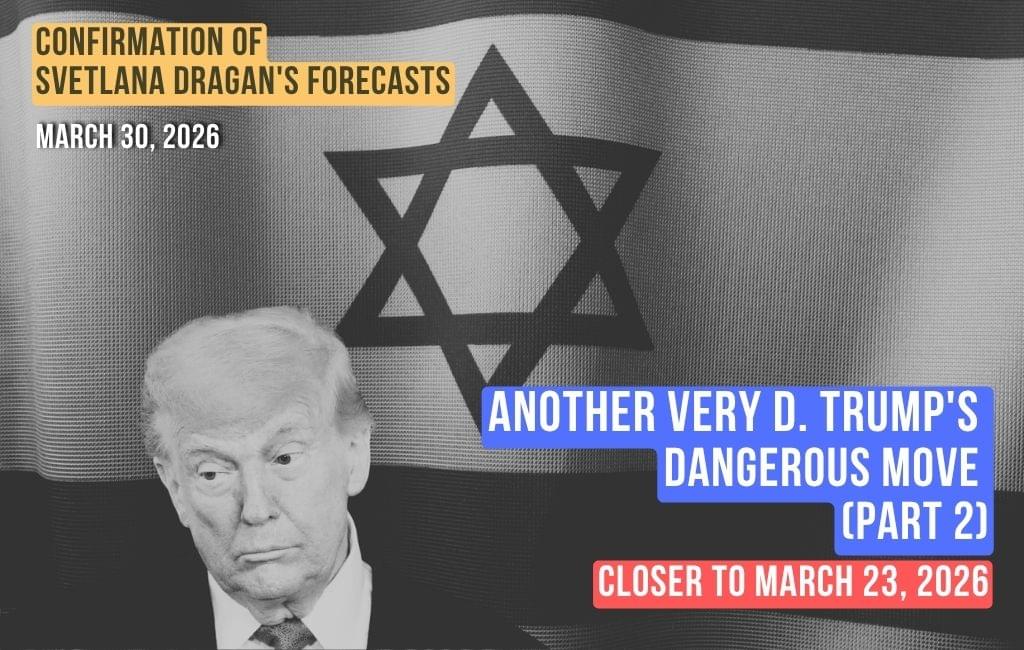 Outro passo muito perigoso por D. Trump mais próximo de 23 de março de 2026 (parte 2)