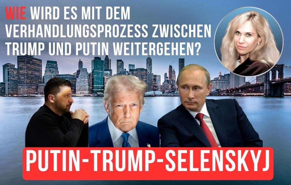 Was wird aus dem Verhandlungsprozess zwischen Trump und Putin? Putin, Trump, Selenskyj.