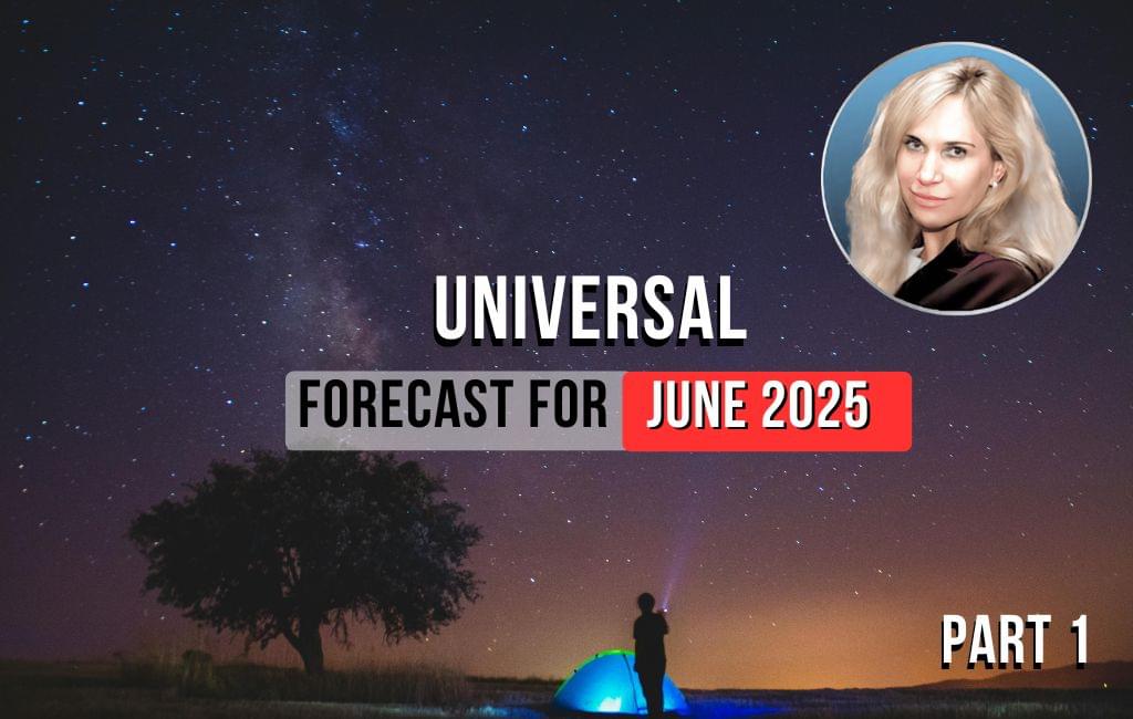 Ramalan Universal untuk Juni 2025 (bagian 1)