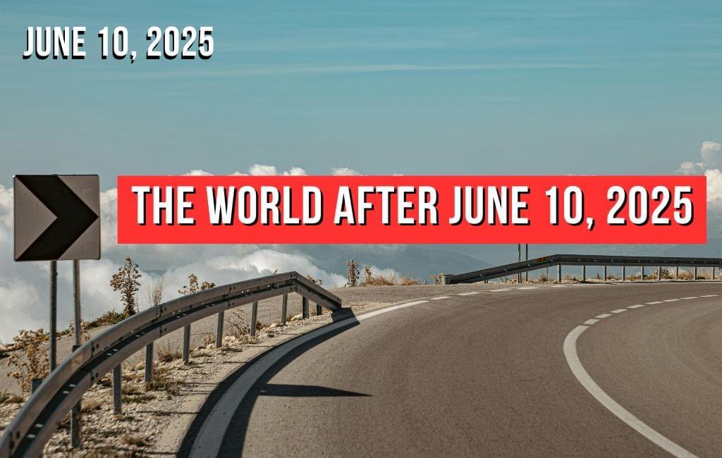 दुनिया जून 10, 2025 के बाद